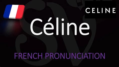 how do you pronounce celine brand|celine in french.